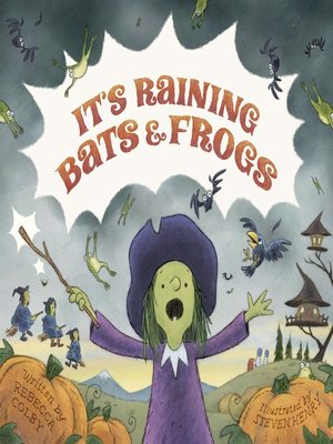 It S Raining Bats Frogs By Rebecca Colby Overdrive Ebooks Audiobooks And More For